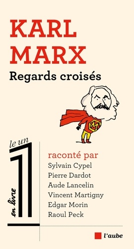 Karl Marx. Regards croisés