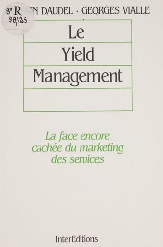 Le Yield management. La face encore cachée du marketing des services