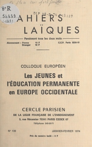 Colloque européen "Les jeunes et l'éducation permanente en Europe occidentale". Strasbourg, 16 au 24 juillet 1973