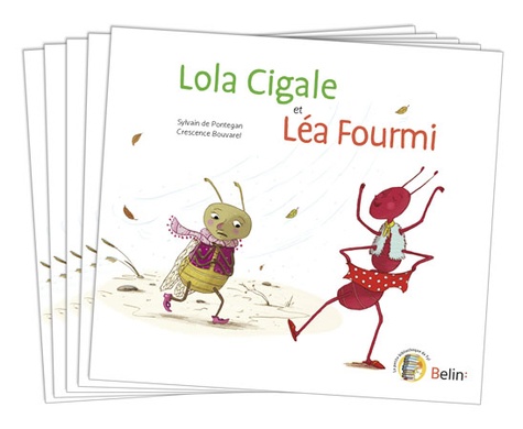 Sylvain de Pontegan et Alain Bouvarel - Lola cigale et Léa fourmi - Pack 5 livres.