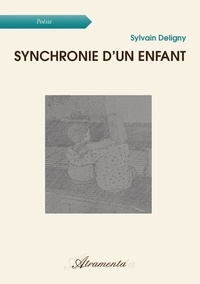 Sylvain Deligny - Synchronie d’un enfant.