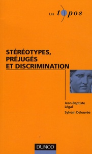 Sylvain Delouvée et Jean-Baptiste Légal - Stéréotypes, préjugés et discrimination.