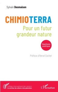 Sylvain Desmaison - Chimioterra - Pour un futur grandeur nature.