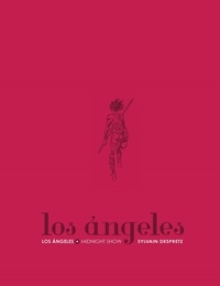 Sylvain Despretz - Coffret en 2 volumes : Los Angeles ; Los Angeles Midnight Show.