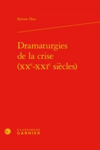 Dramaturgies de la crise (XXe-XXIe siècles)