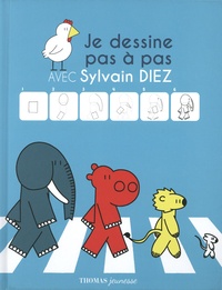 Sylvain Diez - Je dessine pas à pas avec Sylvain Diez.