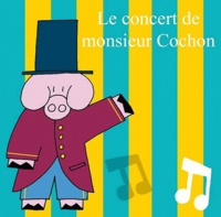 Sylvain Diez - Le concert de Monsieur Cochon.