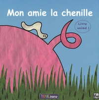 Mon amie la chenille
