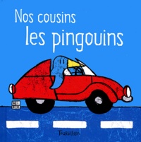Sylvain Diez - Nos cousins les pingouins.