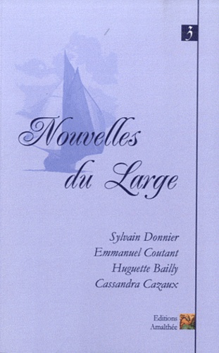 Sylvain Donnier et Emmanuel Coutant - Nouvelles du large.