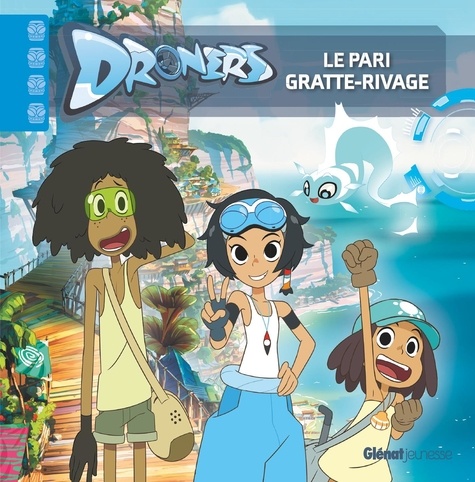 Droners . Le pari Gratte-Rivage de Sylvain Dos Santos - Album - Livre -  Decitre