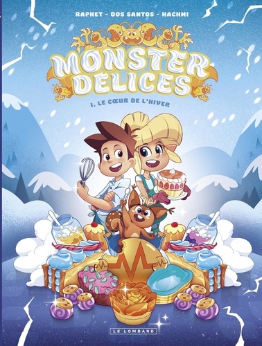 Monster Délices - Tome 1 - Le coeur de l'hiver