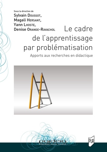 Le cadre de l'apprentissage par problématisation. Apports aux recherches en didactique