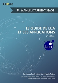 Sylvain Fabre - Le guide de Lua et ses applications - Manuel d'apprentissage.