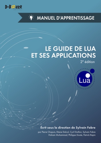 Le guide de Lua et ses applications. Manuel d'apprentissage 2e édition