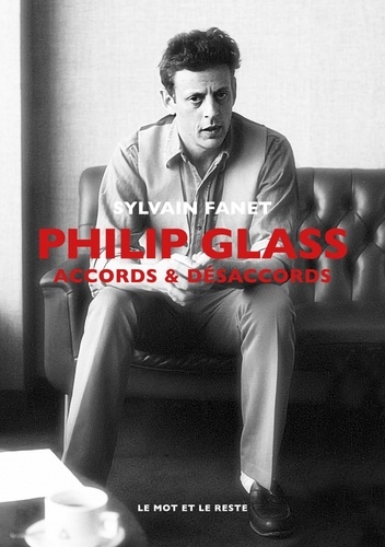 Philip Glass. Accords & désaccords
