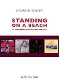 Sylvain Fanet - Standing on a beach - La new wave en 100 disques essentiels.
