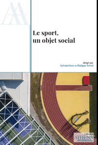 Sylvain Ferez et Philippe Terral - Le sport, un objet social.