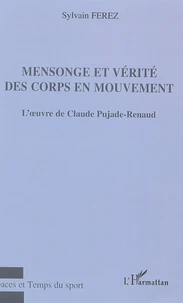 Mensonge et vérité des corps en mouvement