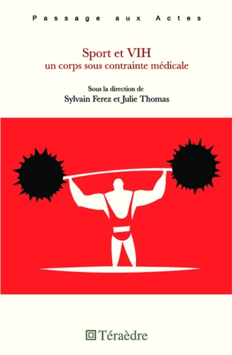 Sylvain Ferez et Julie Thomas - Sport et VIH - Un corps sous contrainte médicale.