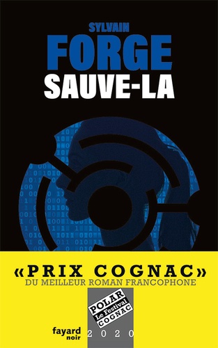 Sauve-la. Prix Cognac 2020 du meilleur roman francophone