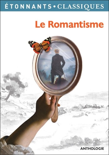 Le romantisme. Anthologie