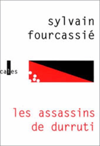 Sylvain Fourcassié - Les assassins de Durruti.