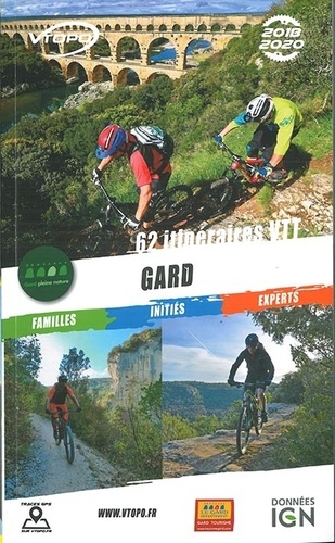 Gard. 62 itinéraires VTT  Edition 2018