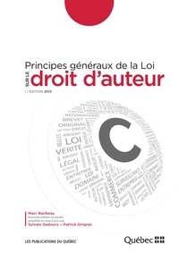 Sylvain Gadoury et Patrick Gingras - Principes généraux de la Loi sur le droit d’auteur - Édition 2013.