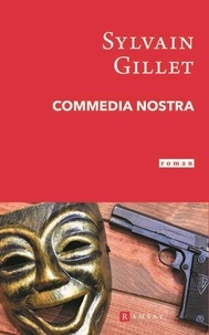 Sylvain Gillet - Commedia nostra.