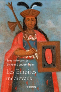 Télécharger des ebooks gratuitement pour kindle Les empires médievaux par Sylvain Gouguenheim