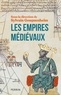 Sylvain Gouguenheim - Les empires médiévaux.