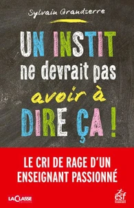 Un instit ne devrait pas avoir à dire ça !
