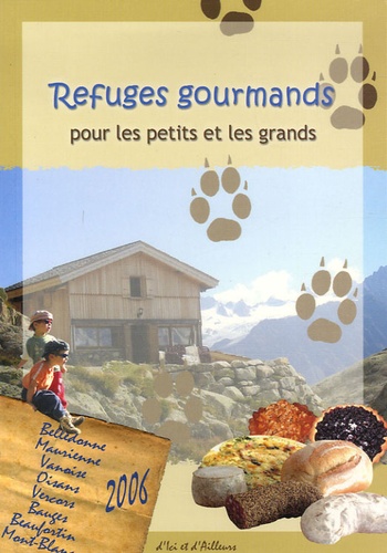 Sylvain Gumuchian et Lionel Ohanessian - Refuges gourmands pour les petits et les grands.