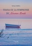 Sylvain Hariga - Thana ou la Symphonie du Nouveau Monde.