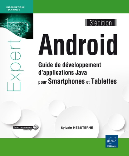 Sylvain Hébuterne - Android - Guide de développement d'applications java pour smartphones et tablettes.