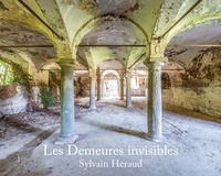 Sylvain Heraud - Les Demeures invisibles.