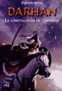 Sylvain Hotte - Darhan Tome 7 : La constellation de l'empereur.