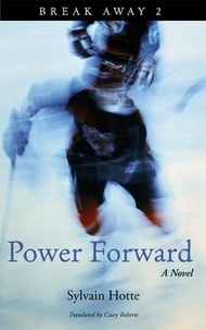 Sylvain Hotte et Casey Roberts - Power Forward - Break Away 2.