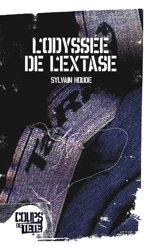 Sylvain Houde - L'odyssée de l'extase.