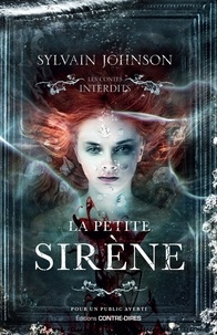 Sylvain Johnson - La petite sirène - Les contes interdits.