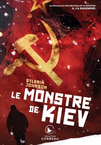 Sylvain Johnson - Le monstre de Kiev.