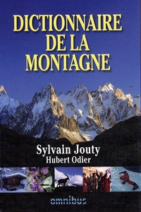 Sylvain Jouty et Hubert Odier - Dictionnaire de la montagne.