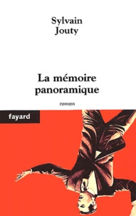 Sylvain Jouty - La Memoire Panoramique.
