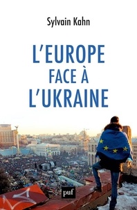 Sylvain Kahn - L'Europe face à l'Ukraine.