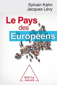 Sylvain Kahn et Jacques Lévy - Le pays des Européens.