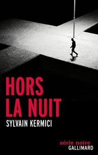Sylvain Kermici - Hors la nuit.