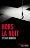 Sylvain Kermici - Hors la nuit.