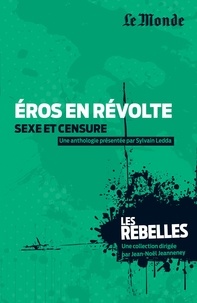 Sylvain Ledda - Eros en révolte, sexe et censure.