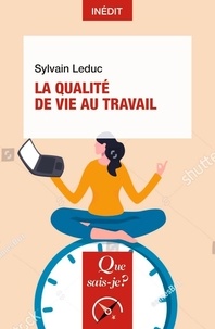 Sylvain Leduc - La Qualité de vie au travail.